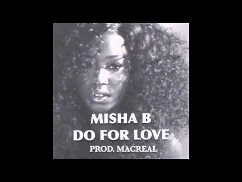Dj Mac Real x Misha B | Do For Love
