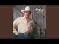 Why'd You Go And Break My Heart - George Strait - Topic Why'd You Go And Break My Heart