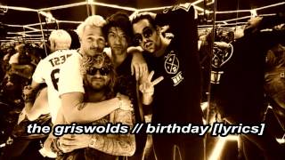 the griswolds // birthday [lyrics]