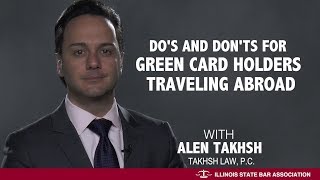 Do&#39;s and Don&#39;ts for Green Card Holders Traveling Abroad