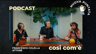 Così Com'è | Stagione 2, Puntata #2 - "Radici e palcoscenico" con l'attore Francesco Colella