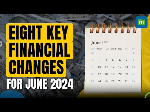 Eight Key Financial Changes This June You Need To Bear In Mind