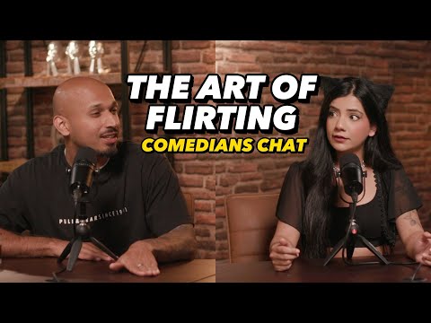 Comedians Podcast: The Art of Flirting PART 1