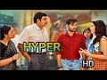 Hyper Latest Full Movie Ram Pothineni Raashi Khanna Hindi South Dubbed Movie Films
