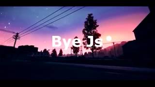 Ripperinoc Js Montage #12 Bye Js