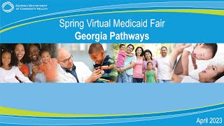 Spring Virtual Medicaid Fair - Georgia Pathways - April 2023