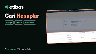 Cari Hesap Takibi: Bakiye, Ekstre ve Cari Mutabakat | Etibas