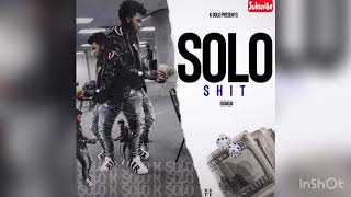 K SOLO - “Solo Shit”
