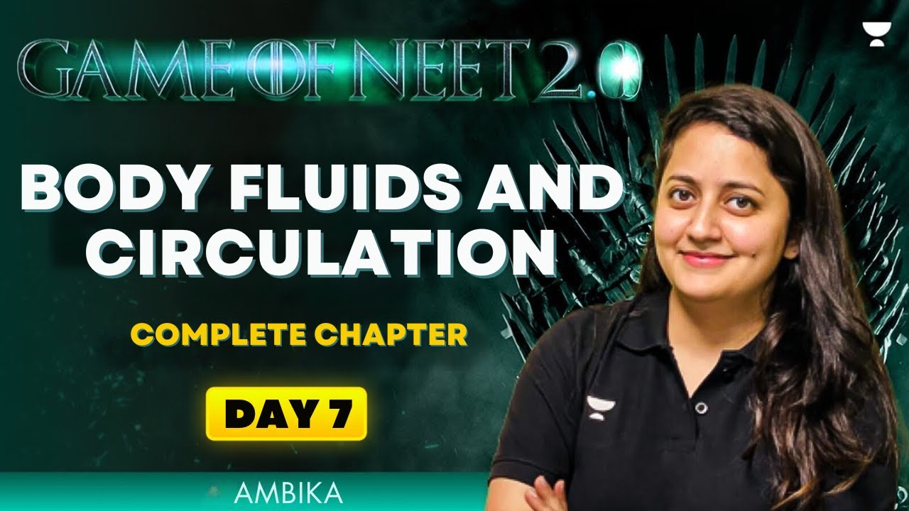 Game of NEET 2.0 ⚔️| Body Fluids And Circulation | NEET 2025 | Ambika Sharma