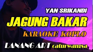 Download lagu YAN SRIKANDI - JAGUNG BAKAR - KARAOKE KOPLO mp3 Download lagu YAN SRIKANDI - JAGUNG BAKAR - KARAOKE KOPLO mp3