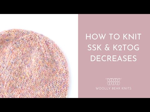 How to knit SSK and K2TOG Decreases