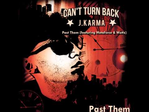 J.Karma - Past Them (featuring Metaforce & Wattz)
