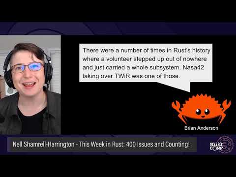 RustConf 2021 - This Week in Rust: 400 Issues and Counting! by Nell Shamrell-Harrington