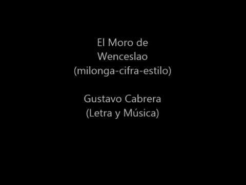 El Moro de Wenceslao - Gustavo Cabrera.