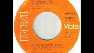 Willie Hutch Walking On My Love