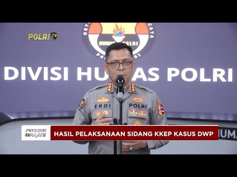 PRESISI UPDATE: DOORSTOP HUMAS POLRI UPDATE HASIL PELAKSANAAN SIDANG KKEP KASUS DWP 07/01/25 21.00