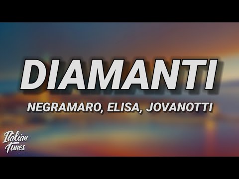 Negramaro, Elisa, Jovanotti - Diamanti (Testo/Lyrics)