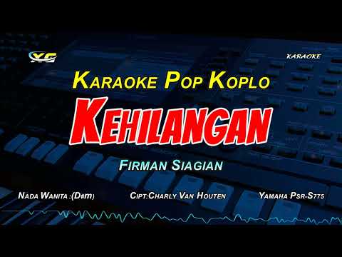 KEHILANGAN KARAOKE KOPLO  NADA CEWEK - FIRMAN SIAGIAN