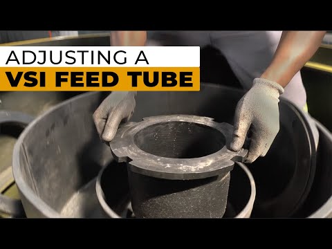 How to Adjust a VSI Feed Tube