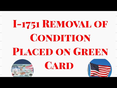How to file the form I-1751 removal of condition placed on your green card in 2021/2022 #detailed#