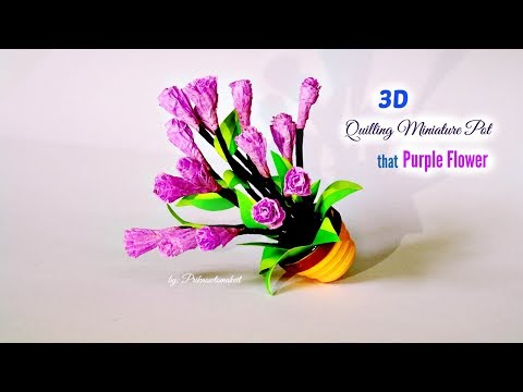 Quilling miniature flower pot in 3d, diy that purple flower.. Video