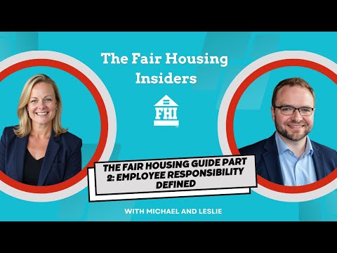 The Fair Housing Guide Part 2: Employee Responsibility Defined - Episode 128