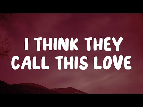 Elliot James Reay - I Think They Call This Love (Lyrics)