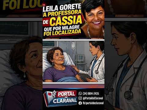 Atualização sobre o estado da Professora Leila Gorete de Cássia-MG