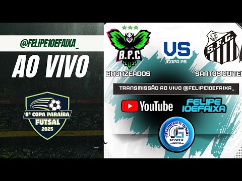 AO VIVO - BRONZEADOS X SANTOS CUITEGI | COPA PARAÍBA DE FUTSAL