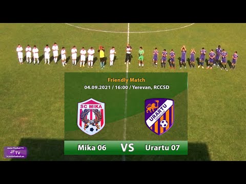 Mika 06 (3-1) Urartu 07 (04.09.21) Friendly Match