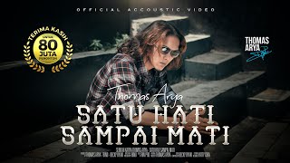 Download lagu THOMAS ARYA SATU HATI SAMPAI MATI... mp3