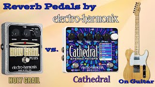 Video thumbnail for EHX Cathedral vs Holy Grail Plus – Reverb pedals comparison on Guitar by Want 2 Check