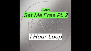 Jimin - Set Me Free Pt. 2 (1 HOUR)