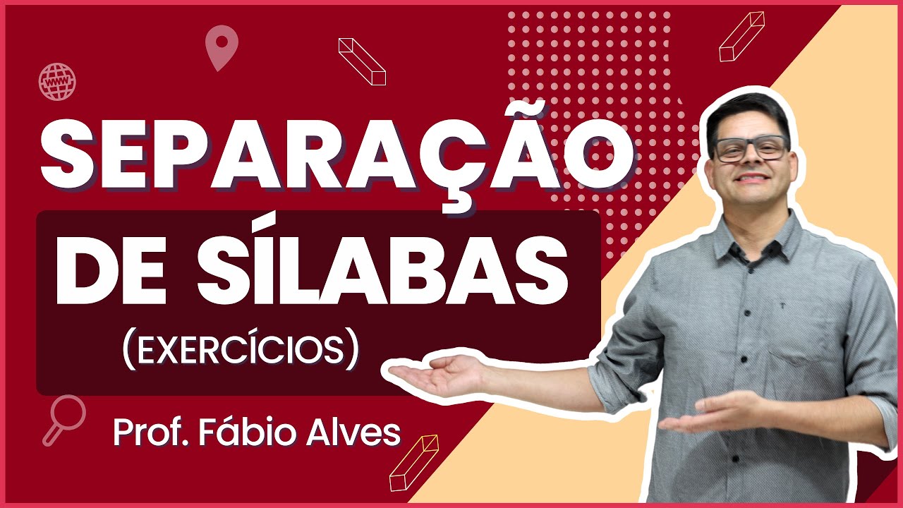 Aula 12: Exercícios de separação de sílabas