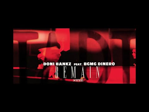 DONi BANKZ FT. BGMG DINERO -REMAiN ( Official Music Video)