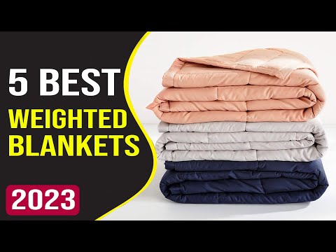 Top 5 Best Weighted Blankets Reviews of 2023