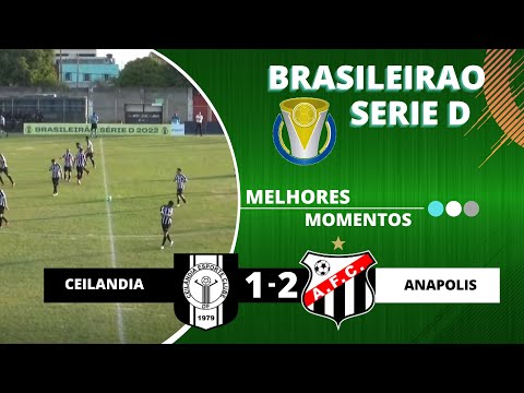 CEILANDIA 1 X 2 ANAPOLIS | BRASILEIRAO SERIE D | 04/06/22