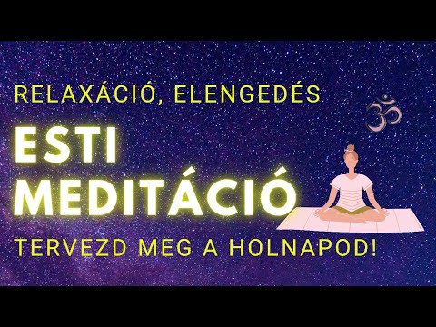 Esti tisztító meditáció, relaxáció - tudatalatti programozás - elengedés,  tudatos teremtés