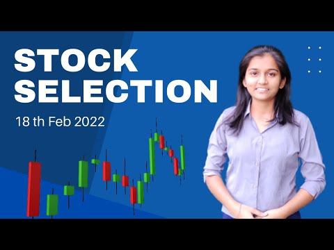 Stock Selection for 18th Feb 2022 || Our Trend Zone ||