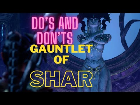 Do's and Don'ts Gauntlet of Shar!