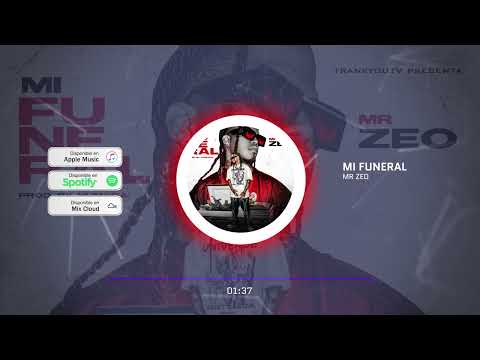 Mr Zeo - MI FUNERAL (Audio Oficial)
