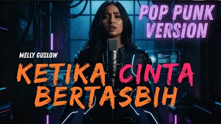 Download lagu KETIKA CINTA BERTASBIH - MELLY GOESLAW (POP PUNK COVER 2025🔥) | VERSI ENERGI CINTA YANG BERTASBIH! mp3 Download lagu KETIKA CINTA BERTASBIH - MELLY GOESLAW (POP PUNK COVER 2025🔥) | VERSI ENERGI CINTA YANG BERTASBIH! mp3