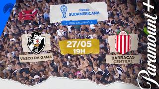 VASCO X BARRACAS  | Conmebol Sul-americana 2026 | Paramount+ Brasil