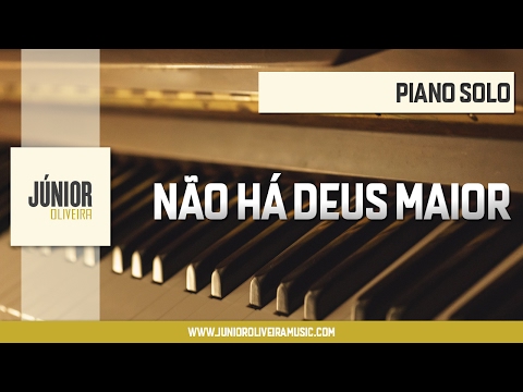 Não há Deus maior - Rearmonização (Júnior Oliveira)