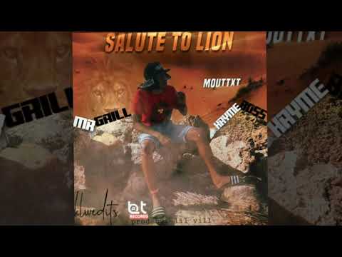 Salute To K Lion  -  Mr Grill Ft Mouttxt & Kryme Boss