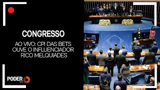 Ao vivo: CPI das Bets ouve o influenciador Rico Melquiades