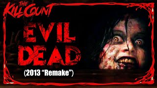 Evil Dead (2013 &quot;Remake&quot;) KILL COUNT