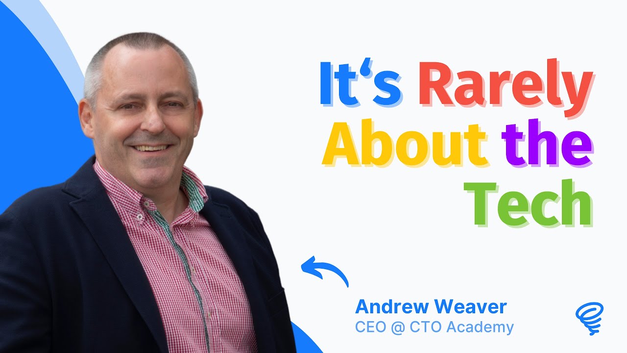 It's Rarely About the Tech — with Andrew Weaver - YouTube