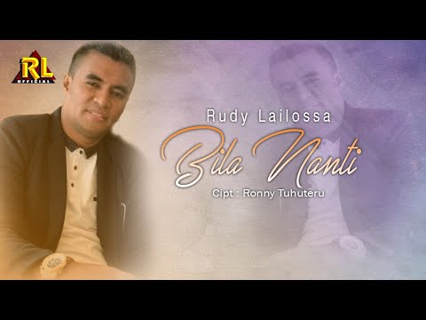 BILA NANTI - RUDY LAILOSSA - ( Official Lyrics Video )