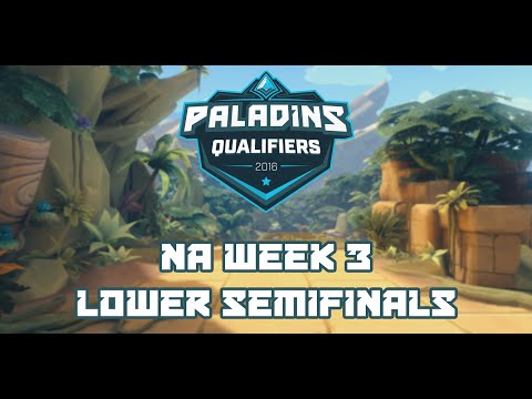 Paladins Qualifiers 2016 Week 3 NA - Lower Semifinals